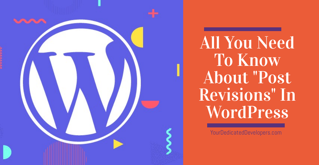 All You Need To Know About “Post Revisions” In WordPress