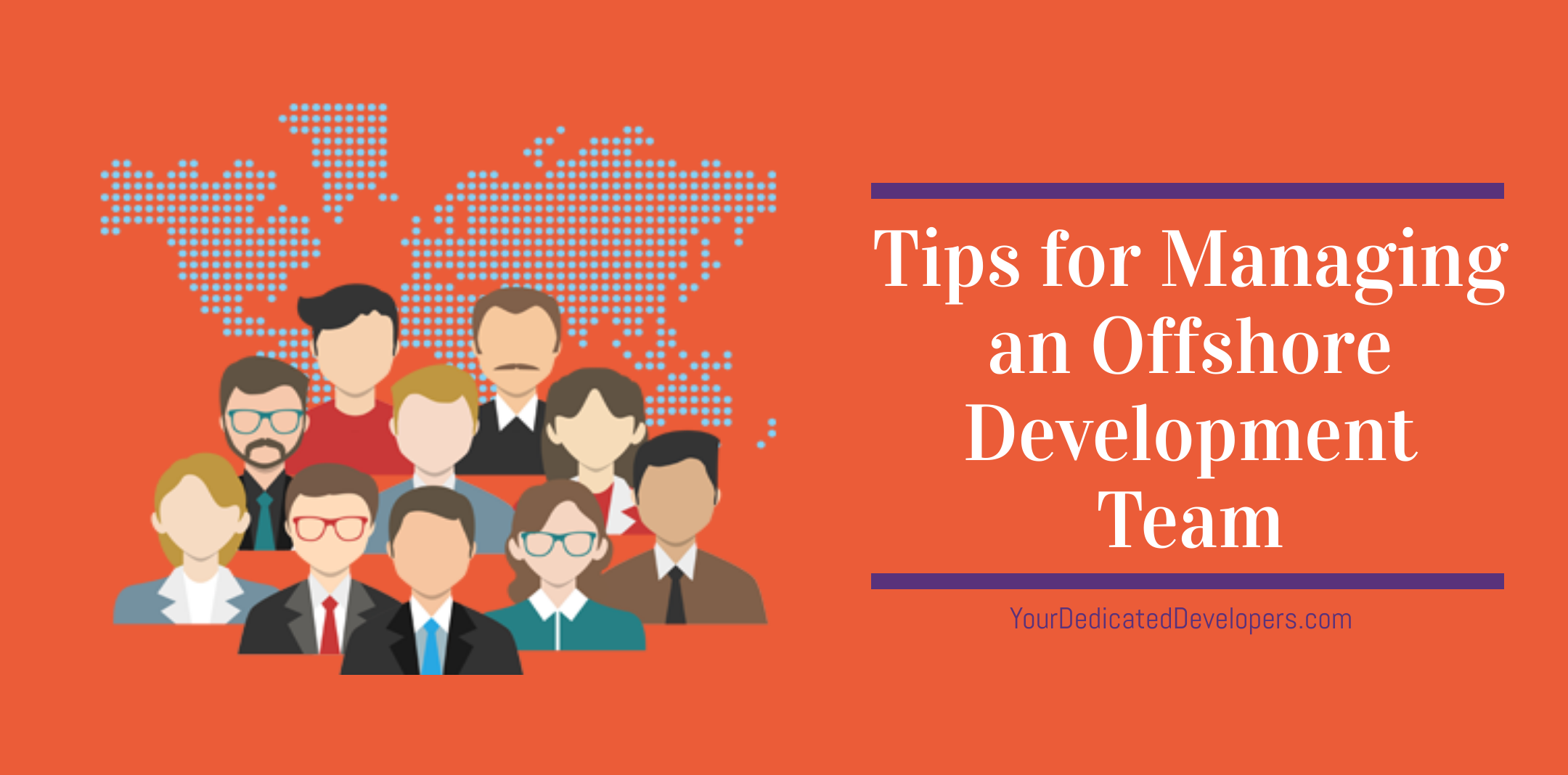 Tips for Managing an Offshore Development Team, Offshore Development partners, Offshore developers, Your Dedicated Developers