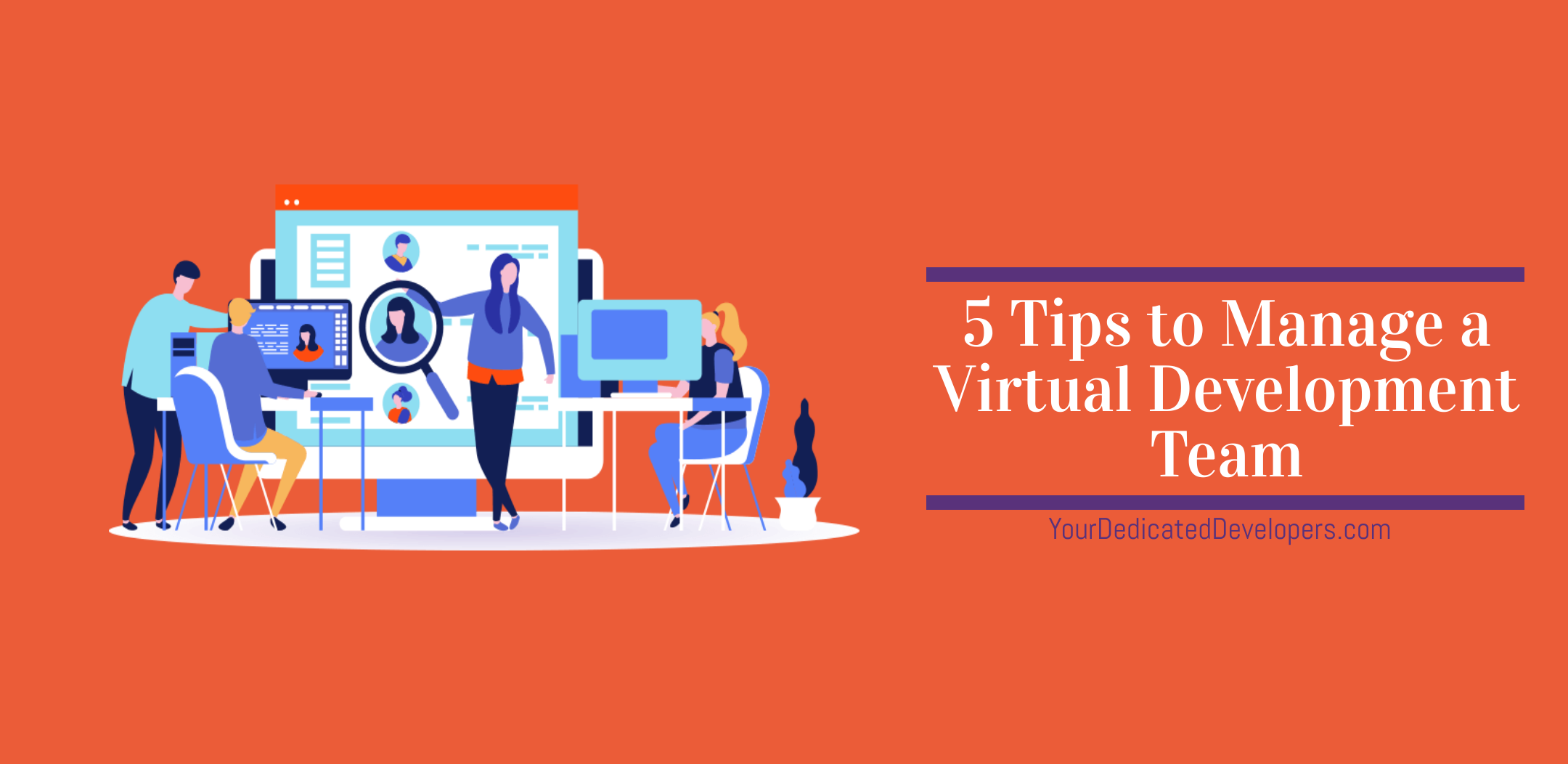Your Dedicated developers blogs; Tips to Manage a Virtual Development Team