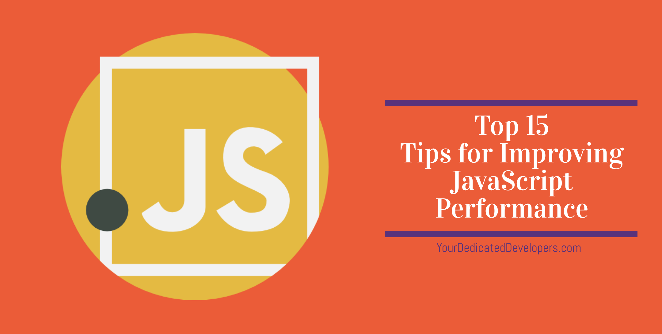 Top 15 Tips for Improving JavaScript Performance